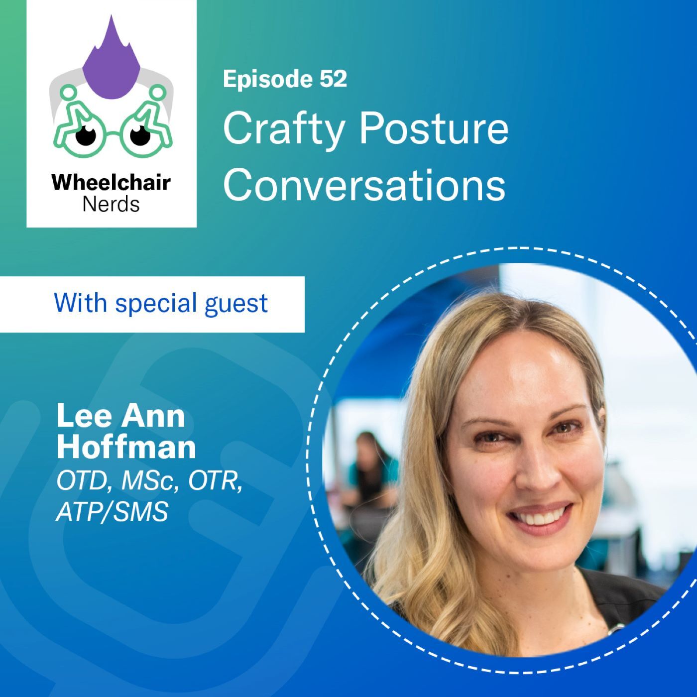 Episode 52: Crafty Posture Conversations with Lee Ann Hoffman