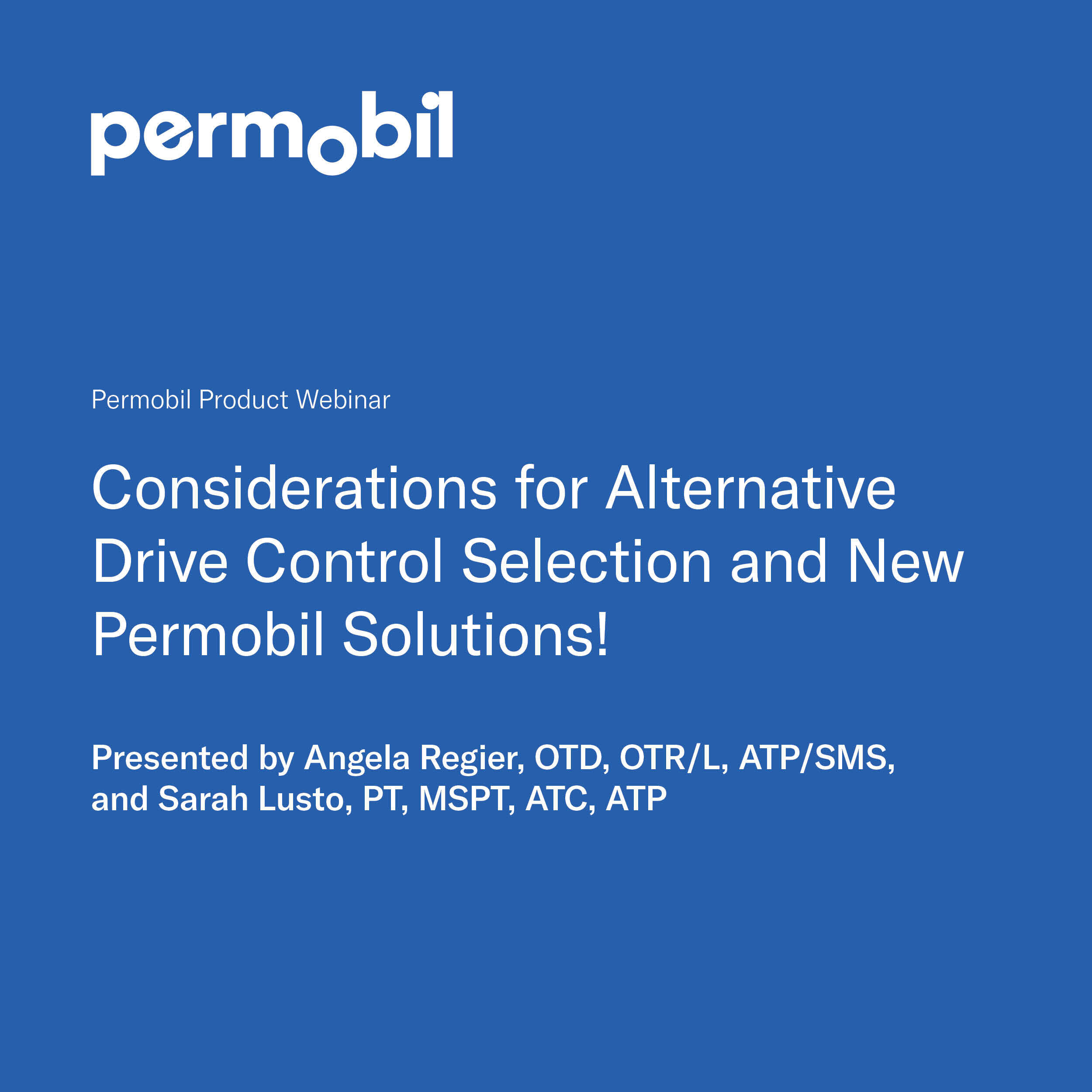 Considerations for Alternative Drive Control Selection and New Permobil Solutions!