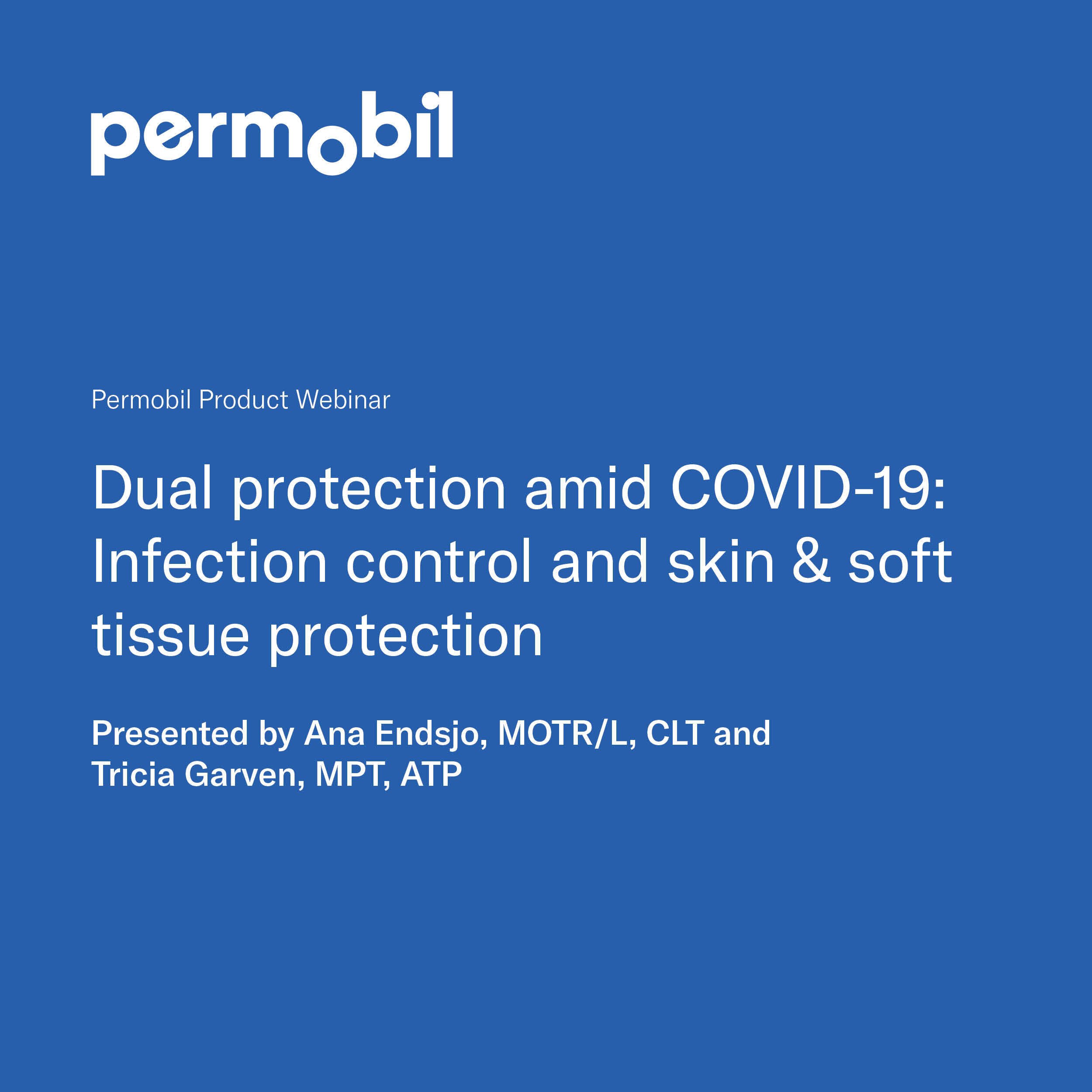 Dual protection amid COVID-19: Infection control and skin & soft tissue protection