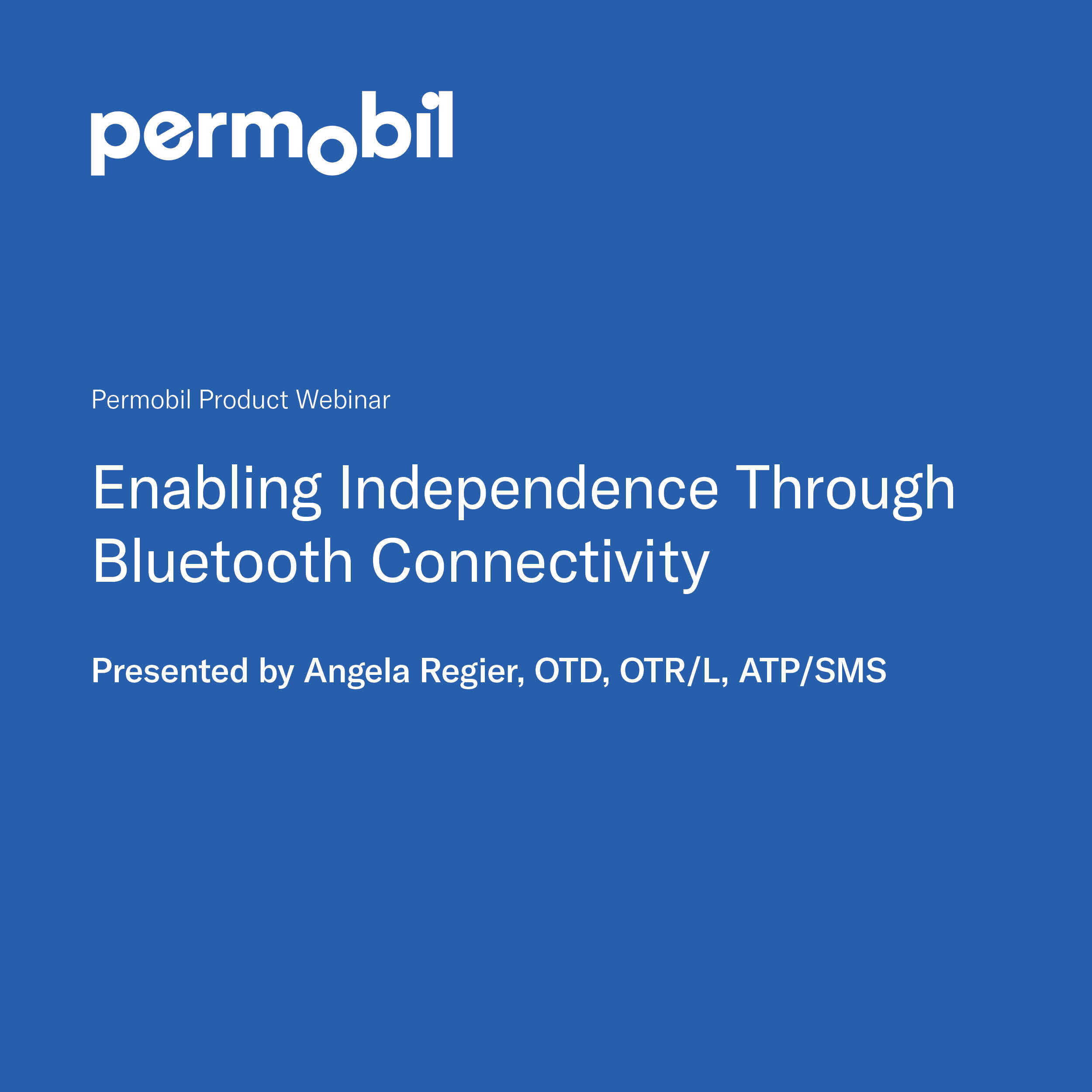 Enabling Independence Through Bluetooth Connectivity