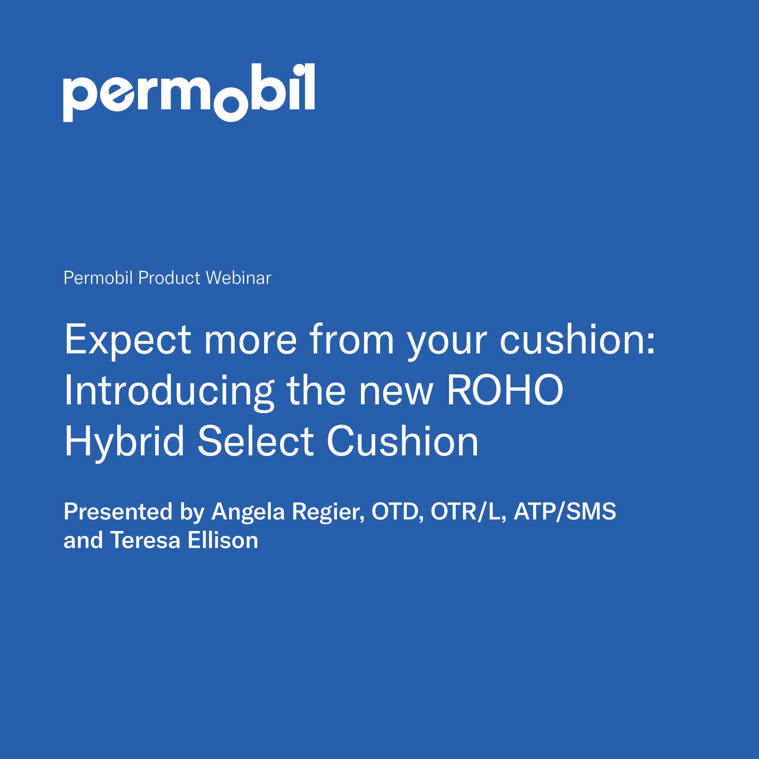 Expect more from your cushion: Introducing the new ROHO Hybrid Select Cushion