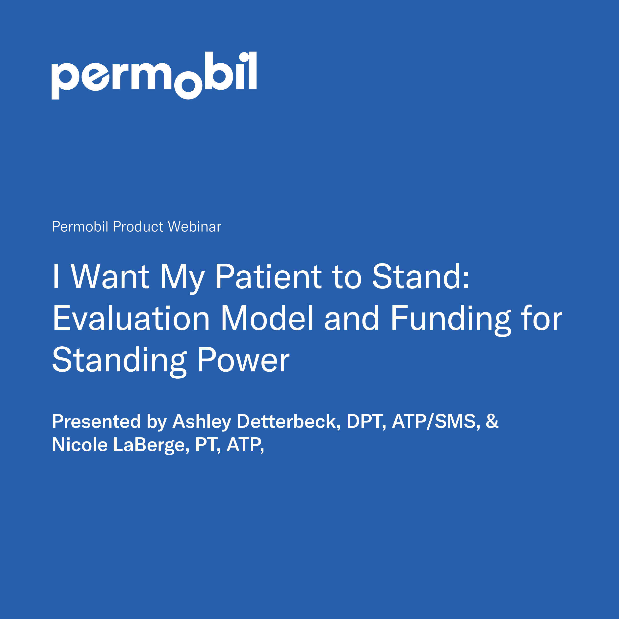 I Want My Patient to Stand: Evaluation Model and Funding for Standing Power