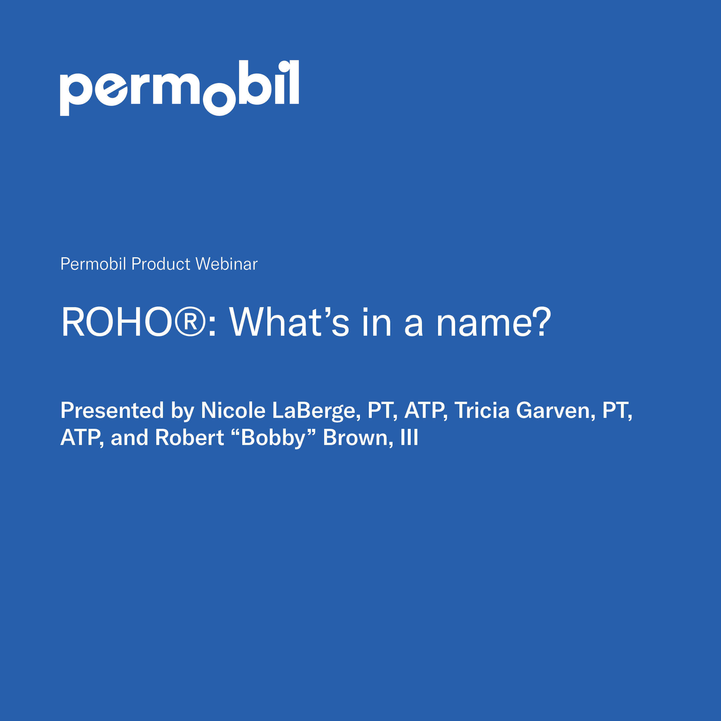 ROHO®: What's in a name?