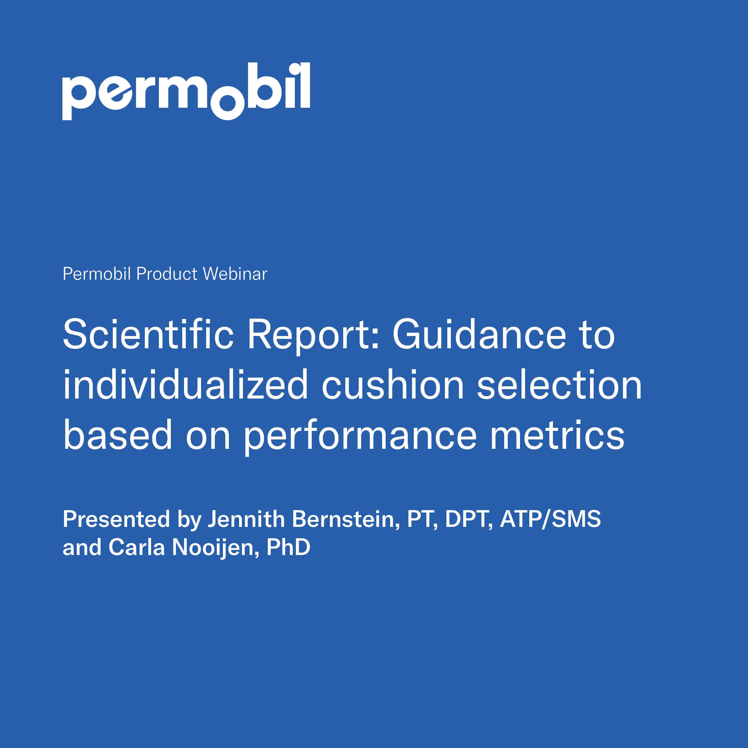 Scientific Report: Guidance to individualized cushion selection based on performance metrics