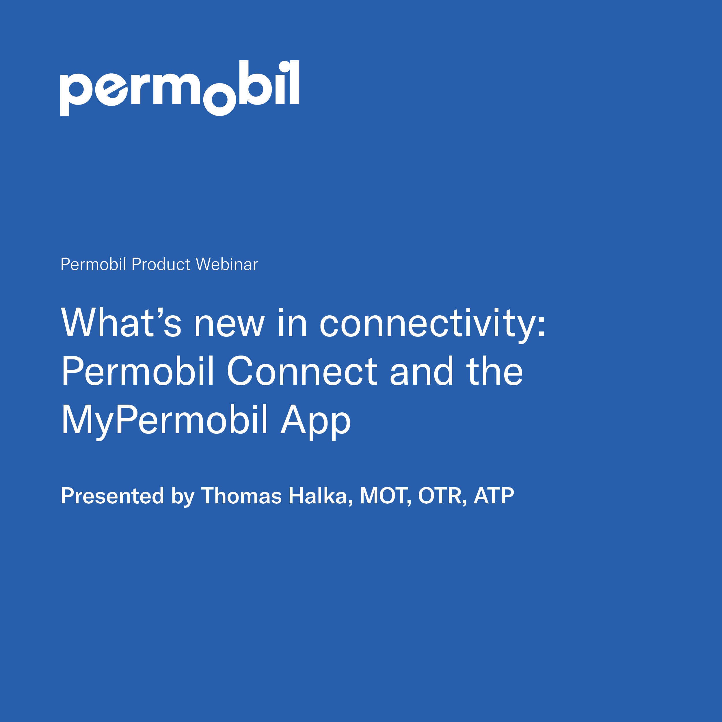 What's new in connectivity: Permobil Connect and the MyPermobil App