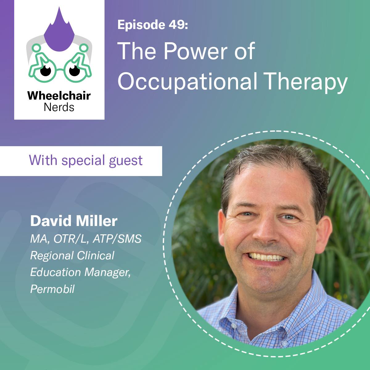 Episode 49: The Power of Occupational Therapy with David Miller